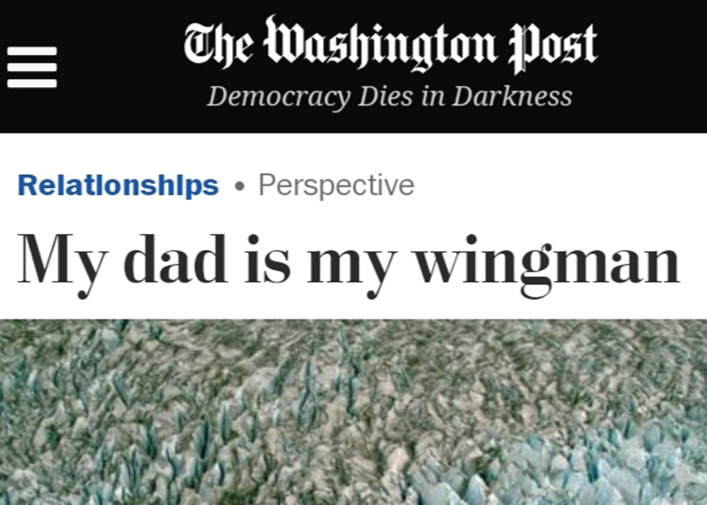 The Washington Post article, "My Dad is My Wingman"